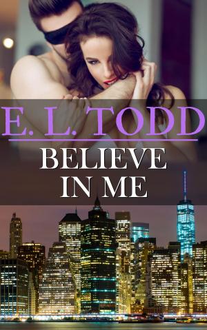 Cover of the book Believe In Me (Forever and Ever #22) by E. L. Todd