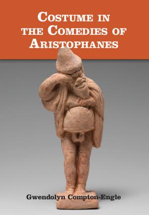 Cover of the book Costume in the Comedies of Aristophanes by Jacek Banasiak