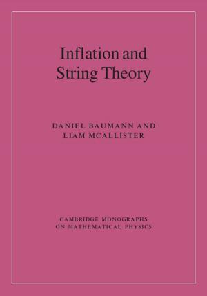 Cover of the book Inflation and String Theory by Anthony Aust