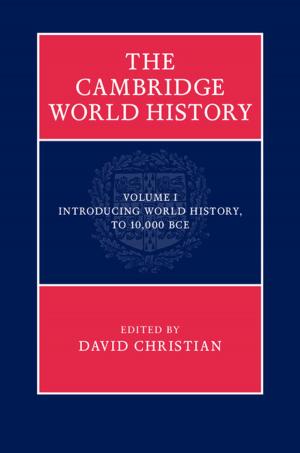 Cover of The Cambridge World History: Volume 1, Introducing World History, to 10,000 BCE
