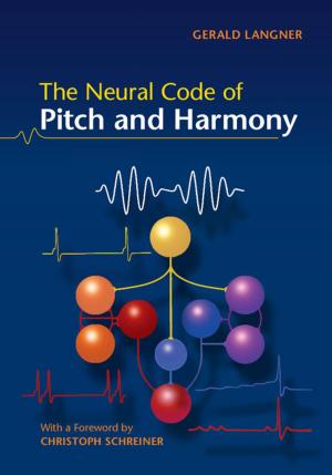 Book cover of The Neural Code of Pitch and Harmony