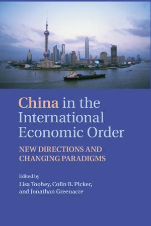 Cover of the book China in the International Economic Order by Grégoire C. N. Webber