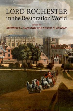 Cover of the book Lord Rochester in the Restoration World by Edith A. Moravcsik