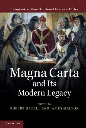 Cover of the book Magna Carta and its Modern Legacy by David Jordan, James D. Kiras, David J. Lonsdale, Ian Speller, Christopher Tuck, C. Dale Walton