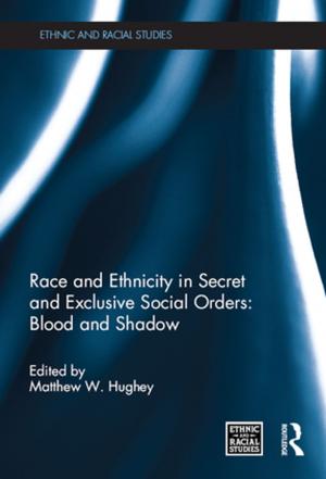 Cover of the book Race and Ethnicity in Secret and Exclusive Social Orders by Jean Viviès