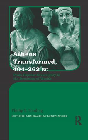 Cover of the book Athens Transformed, 404-262 BC by Philip Grace