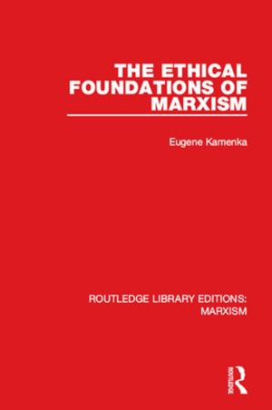 Cover of the book The Ethical Foundations of Marxism (RLE Marxism) by SamuelR. Wolff