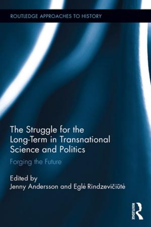 Cover of the book The Struggle for the Long-Term in Transnational Science and Politics by Taylor and Francis