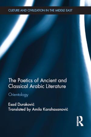 Cover of The Poetics of Ancient and Classical Arabic Literature