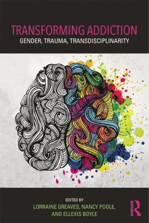 Cover of the book Transforming Addiction by Wolfgang Preiser