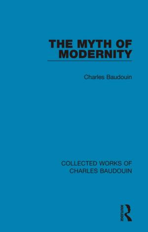 Cover of the book The Myth of Modernity by Madonna Harrington Meyer, Ynesse Abdul-Malak