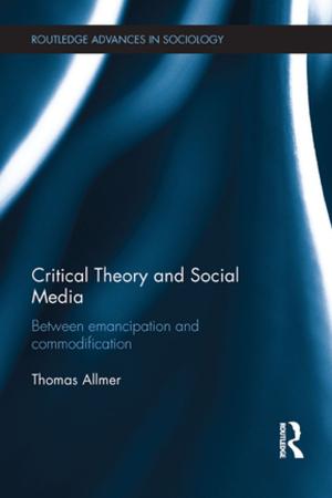 Cover of the book Critical Theory and Social Media by Andrew Stables, Winfried Nöth, Alin Olteanu, Sébastien Pesce, Eetu Pikkarainen