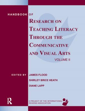 Cover of the book Handbook of Research on Teaching Literacy Through the Communicative and Visual Arts, Volume II by Shaul Shay