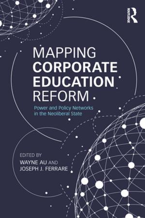 Cover of the book Mapping Corporate Education Reform by Tony Fry