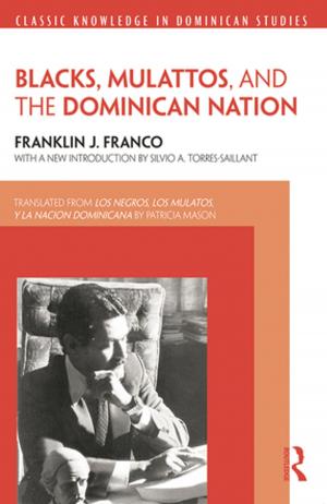 Cover of the book Blacks, Mulattos, and the Dominican Nation by Susan Bassnett, Jennifer Lorch