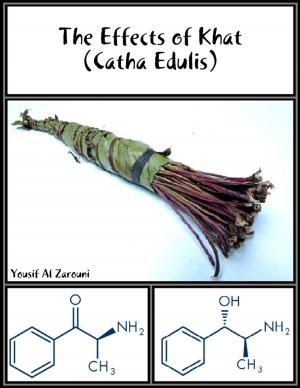 Cover of the book The Effects of Khat (Catha Edulis) by Maurice Vahedifar, D.M.D., M.S.