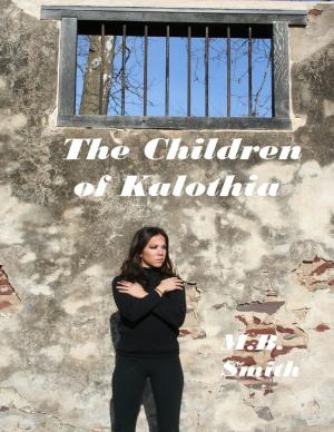 Cover of the book The Children of Kalothia by April Summers