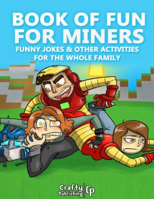 bigCover of the book Book of Fun for Miners - Funny Jokes & Other Activities for the Whole Family: (An Unofficial Minecraft Book) by 