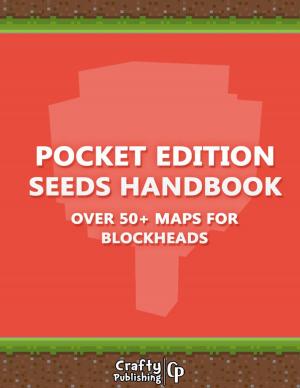 Book cover of Pocket Edition Seeds Handbook - Over 50+ Maps for Blockheads: (An Unofficial Minecraft Book)