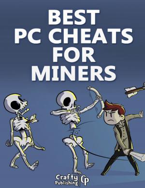 Cover of the book Best PC Cheats for Miners: (An Unofficial Minecraft Book) by Emery Phillips