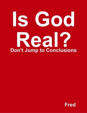 Cover of the book Is God Real? by Dr. Karen L. Donald
