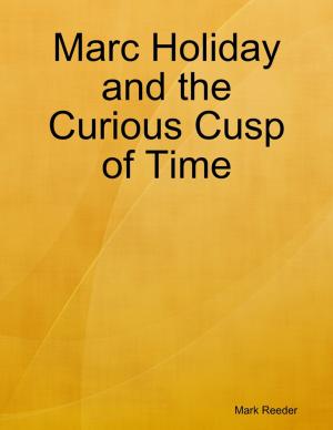 Book cover of Marc Holiday and the Curious Cusp of Time