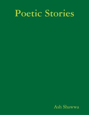 Cover of the book Poetic Stories by K. J. Tesar