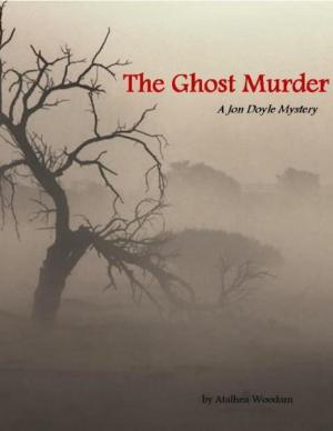 Cover of the book The Ghost Murder: A Jon Doyle Mystery by Tina Long