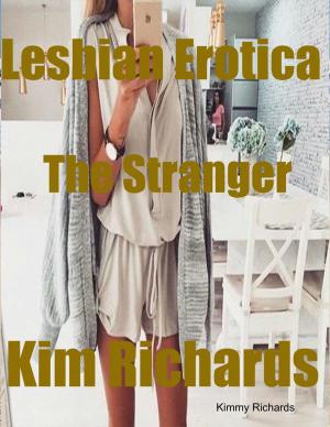 Cover of the book Lesbian Erotica the Stranger by Kim Black
