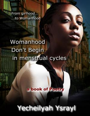Cover of the book Womanhood Don't Begin in Menstrual Cycles by Abdelkarim Rahmane