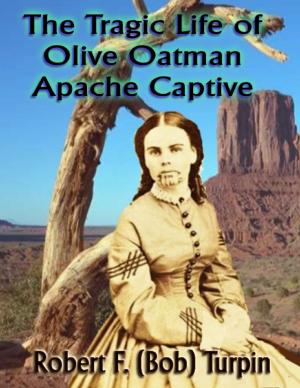 Book cover of The Tragic Life of Olive Oatman: Apache Captive