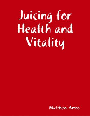 Cover of the book Juicing for Health and Vitality by Candy Kross