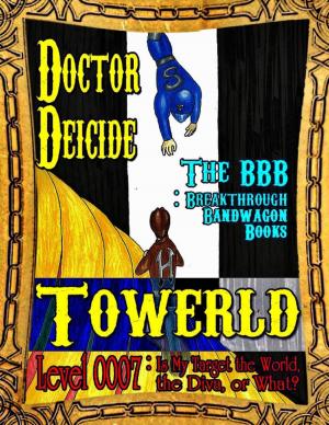 Cover of the book Towerld Level 0007: Is My Target the World, the Diva, or What? by Steve Colburne, Malibu Publishing