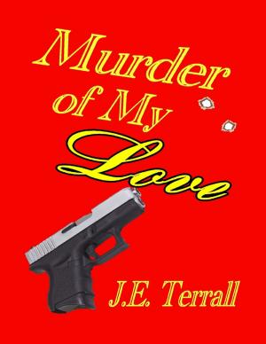 Cover of the book Murder of My Love by Alison DeTella