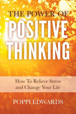 Book cover of The Power of Positive Thinking: How to Relieve Stress and Change Your Life