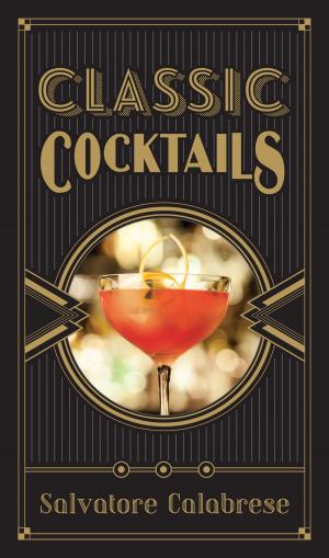 Cover of the book Classic Cocktails by Barton Seaver