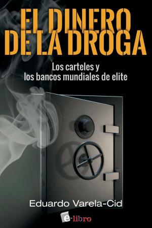 Cover of the book El dinero de la droga by Carl-Alexandre Robyn