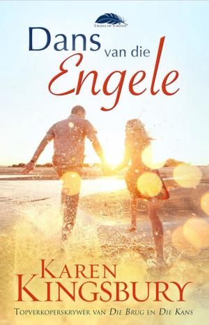 Cover of the book Dans van die engele (eBoek) by Karen Kingsbury