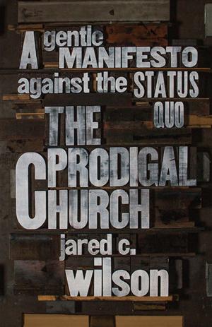 Cover of the book The Prodigal Church by Tim Morris, Don Petcher