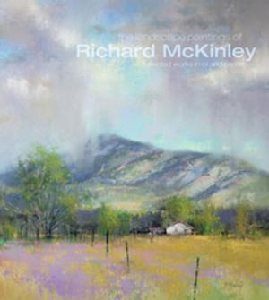 Cover of the book The Landscape Paintings of Richard McKinley by Ann Rittenberg, Laura Whitcomb