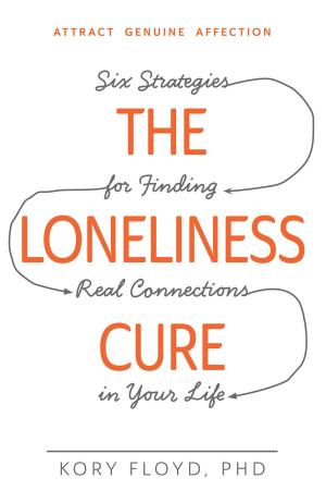Cover of the book The Loneliness Cure by Laura Saltman