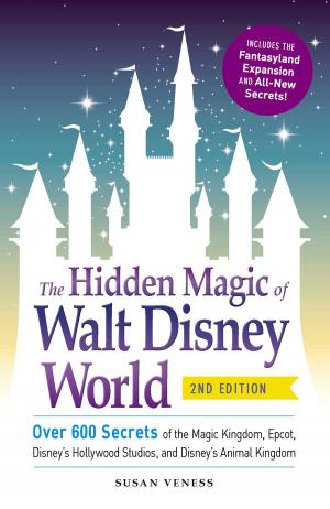 Cover of the book The Hidden Magic of Walt Disney World by Amy Taylor Alpers, Rachel Taylor Segel, Lorna Gentry