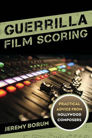 Cover of the book Guerrilla Film Scoring by Michael D. Burroughs, Jana Mohr Lone