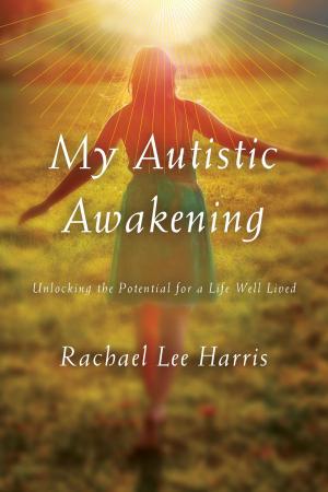 Cover of the book My Autistic Awakening by Jay Weinstein, Vijayan K. Pillai