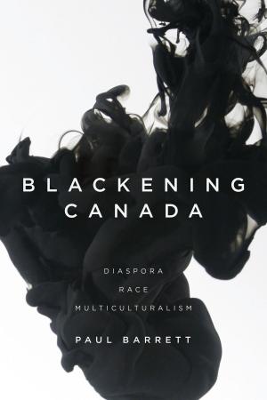 Cover of the book Blackening Canada by Mark w. Frankena