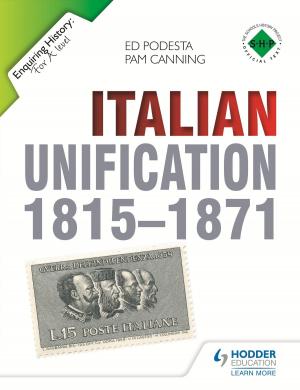 Cover of the book Enquiring History: Italian Unification 1815-1871 by Adrian Schmit, Richard Fosbery, Jenny Wakefield-Warren