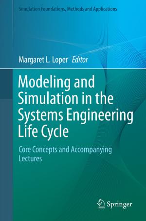 Cover of the book Modeling and Simulation in the Systems Engineering Life Cycle by Christine M. Hall, Sundara Lingam