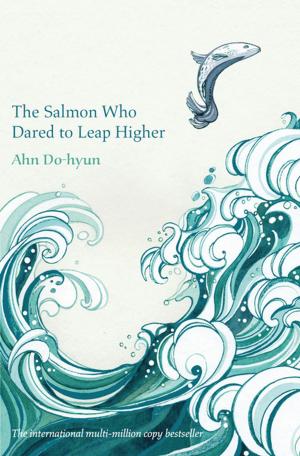 Cover of the book The Salmon Who Dared to Leap Higher by Peter Ackroyd
