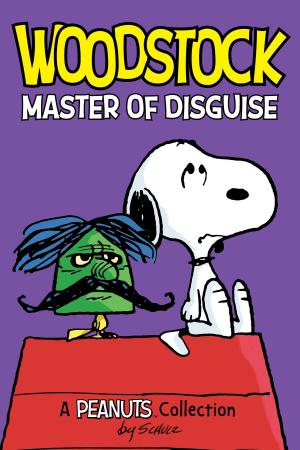 Cover of the book Woodstock: Master of Disguise (PEANUTS AMP! Series Book 4) by Sarah Cooper