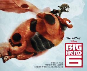 Cover of the book The Art of Big Hero 6 by David L. Harrison